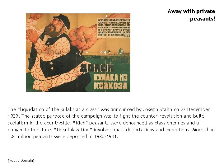 Away with private peasants! The “liquidation of the kulaks as a class” was announced