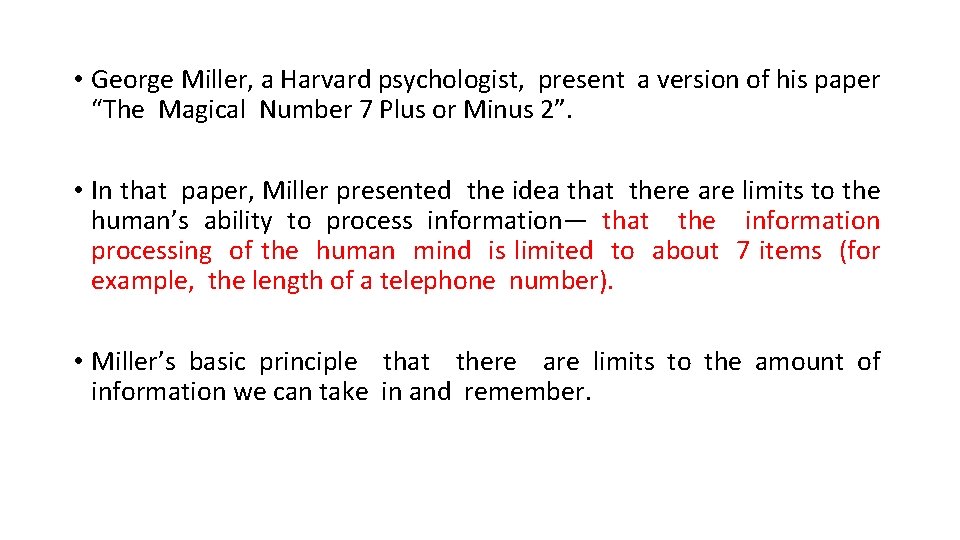  • George Miller, a Harvard psychologist, present a version of his paper “The