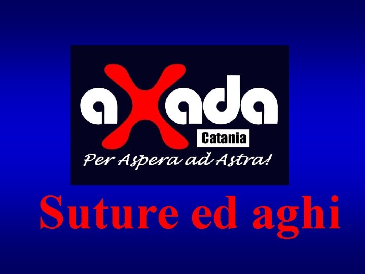 Suture ed aghi 