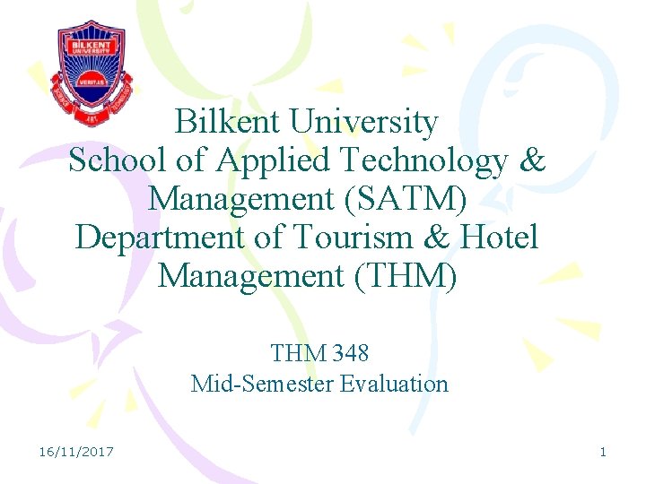 Bilkent University School of Applied Technology & Management (SATM) Department of Tourism & Hotel