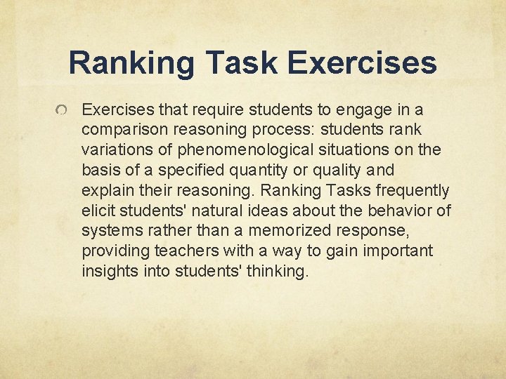 Ranking Task Exercises that require students to engage in a comparison reasoning process: students