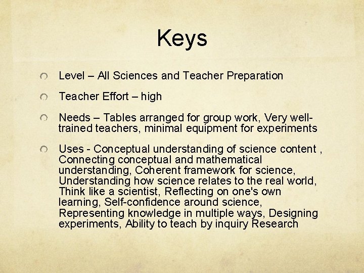 Keys Level – All Sciences and Teacher Preparation Teacher Effort – high Needs –