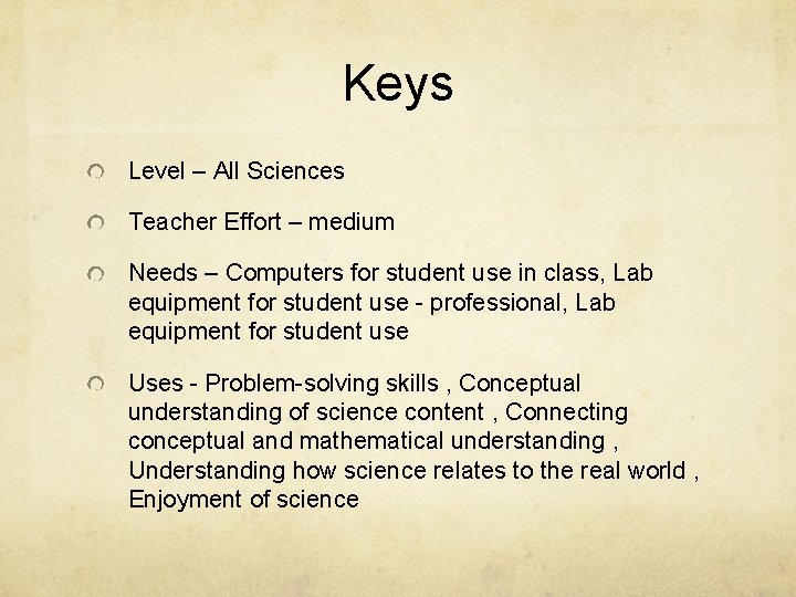 Keys Level – All Sciences Teacher Effort – medium Needs – Computers for student