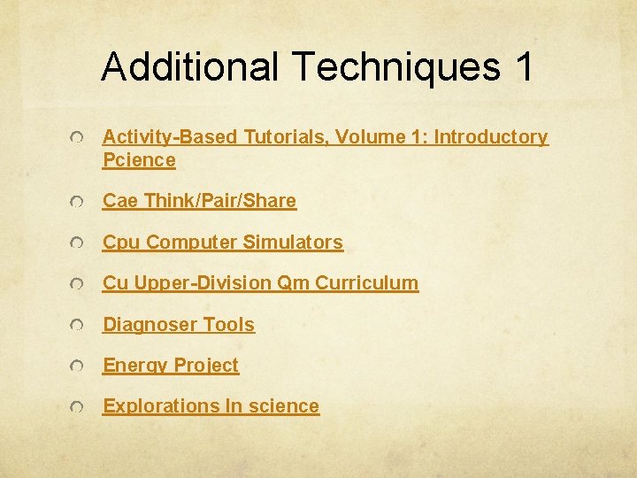 Additional Techniques 1 Activity-Based Tutorials, Volume 1: Introductory Pcience Cae Think/Pair/Share Cpu Computer Simulators