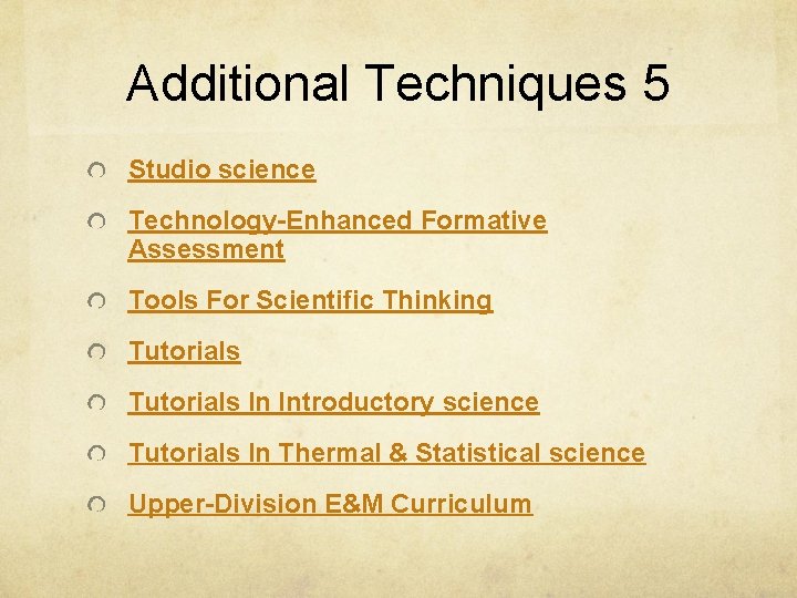 Additional Techniques 5 Studio science Technology-Enhanced Formative Assessment Tools For Scientific Thinking Tutorials In