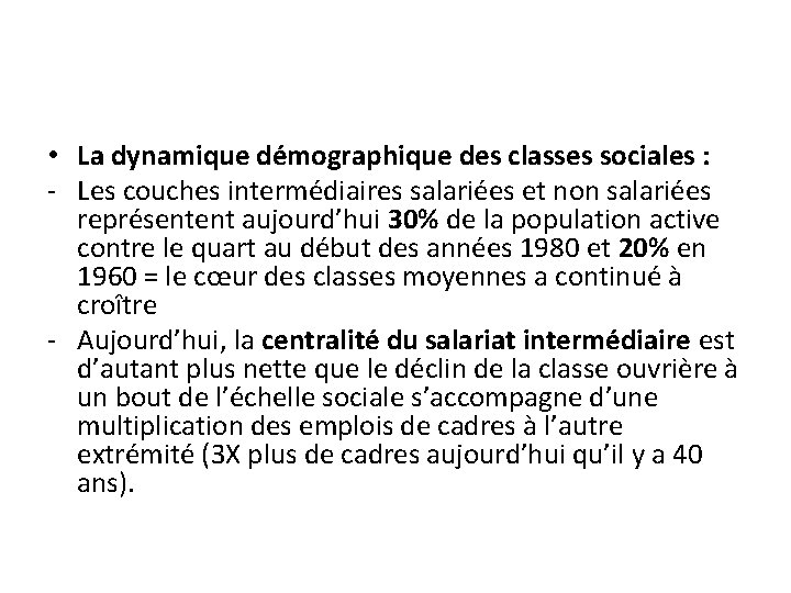  • La dynamique démographique des classes sociales : - Les couches intermédiaires salariées