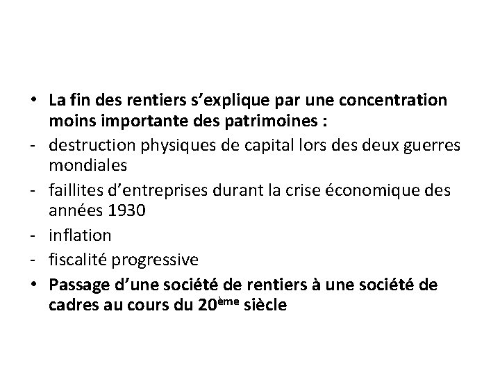  • La fin des rentiers s’explique par une concentration moins importante des patrimoines