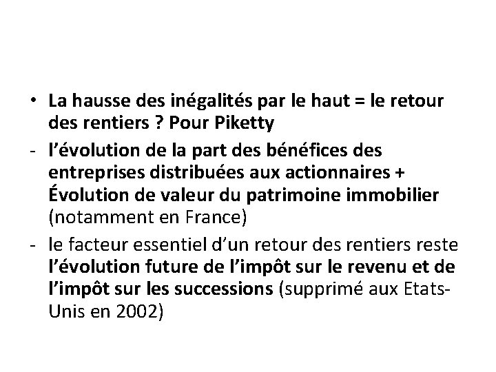  • La hausse des inégalités par le haut = le retour des rentiers