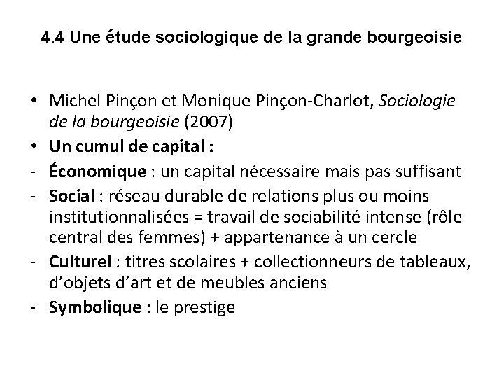 4. 4 Une étude sociologique de la grande bourgeoisie • Michel Pinçon et Monique