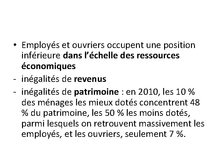  • Employés et ouvriers occupent une position inférieure dans l’échelle des ressources économiques