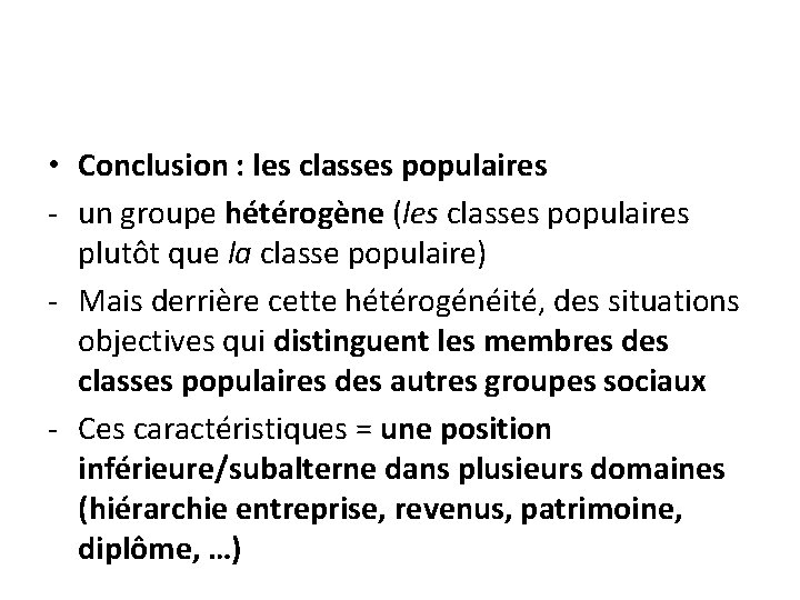  • Conclusion : les classes populaires - un groupe hétérogène (les classes populaires
