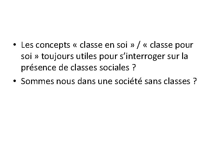  • Les concepts « classe en soi » / « classe pour soi