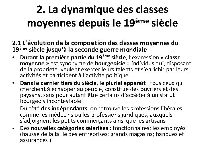 2. La dynamique des classes moyennes depuis le 19ème siècle 2. 1 L’évolution de