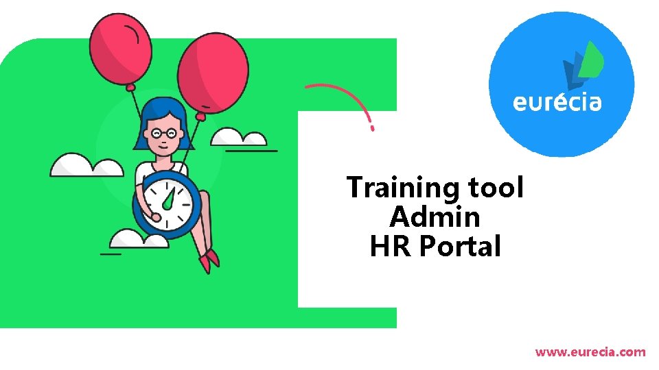 Training tool Admin HR Portal www. eurecia. com Training tool Admin HR Portal www. eurecia. com