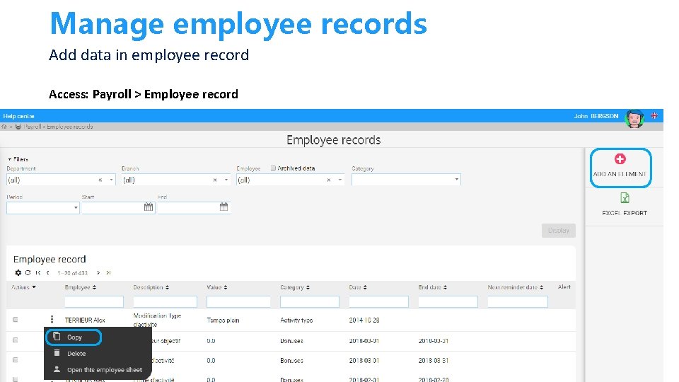 Manage employee records Add data in employee record Access: Payroll > Employee record www. Manage employee records Add data in employee record Access: Payroll > Employee record www.