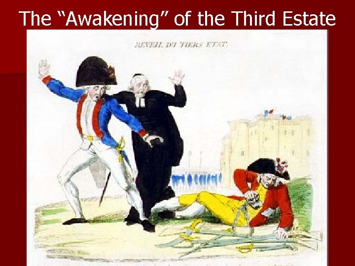 The “Awakening” of the Third Estate 