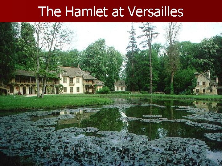 The Hamlet at Versailles 