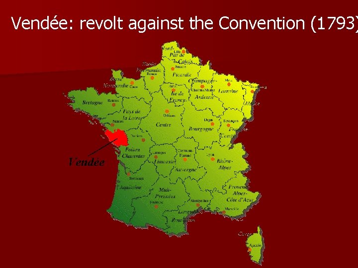 Vendée: revolt against the Convention (1793) 