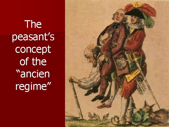 The peasant’s concept of the “ancien regime” 