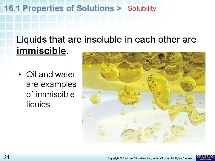 16. 1 Properties of Solutions > Solubility Liquids that are insoluble in each other