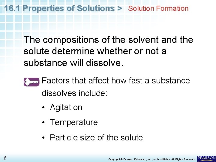 16. 1 Properties of Solutions > Solution Formation The compositions of the solvent and