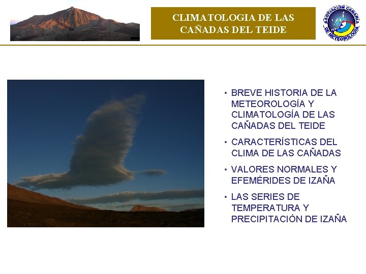 CLIMATOLOGIA DE LAS CAÑADAS DEL TEIDE • BREVE HISTORIA DE LA METEOROLOGÍA Y CLIMATOLOGÍA