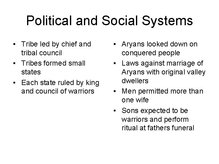 Political and Social Systems • Tribe led by chief and tribal council • Tribes Political and Social Systems • Tribe led by chief and tribal council • Tribes