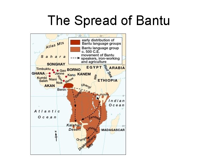 The Spread of Bantu The Spread of Bantu