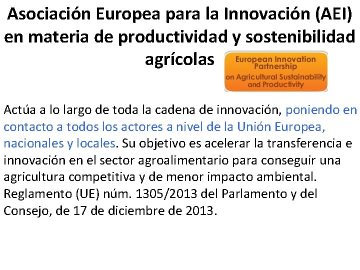 Asociación Europea para la Innovación (AEI) en materia de productividad y sostenibilidad agrícolas Actúa