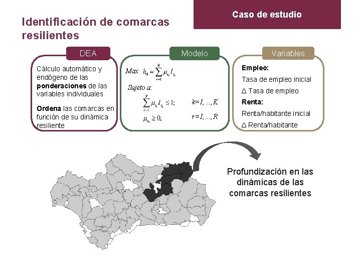 Caso de estudio Identificación de comarcas resilientes DEA Cálculo automático y endógeno de las