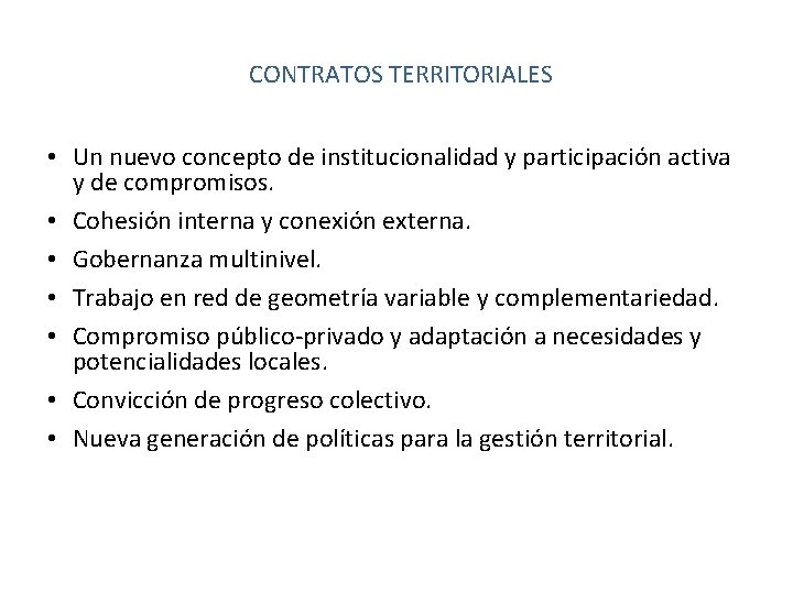  CONTRATOS TERRITORIALES • Un nuevo concepto de institucionalidad y participación activa y de