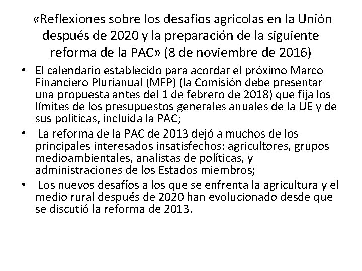  «Reflexiones sobre los desafíos agrícolas en la Unión después de 2020 y la