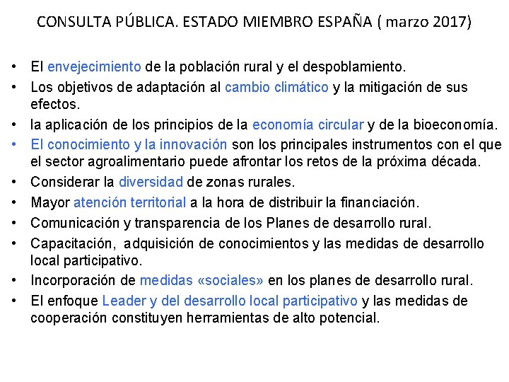 CONSULTA PÚBLICA. ESTADO MIEMBRO ESPAÑA ( marzo 2017) • El envejecimiento de la población