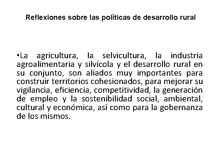 Reflexiones sobre las políticas de desarrollo rural • La agricultura, la selvicultura, la industria