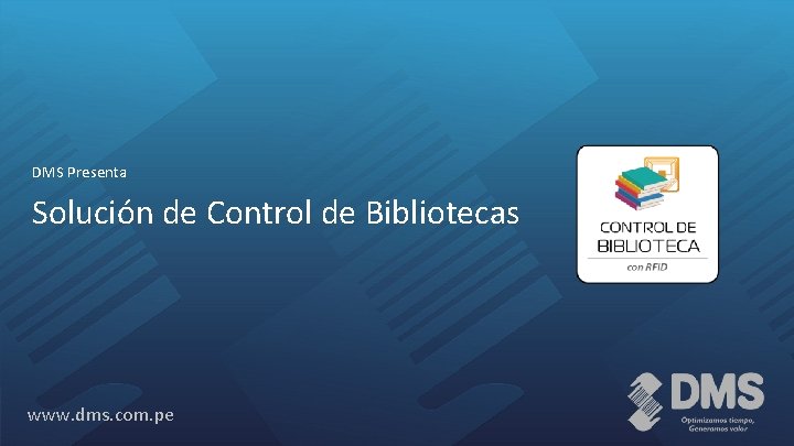 DMS Presenta Solución de Control de Bibliotecas www. dms. com. pe 