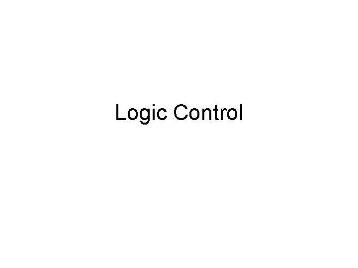 Logic Control 