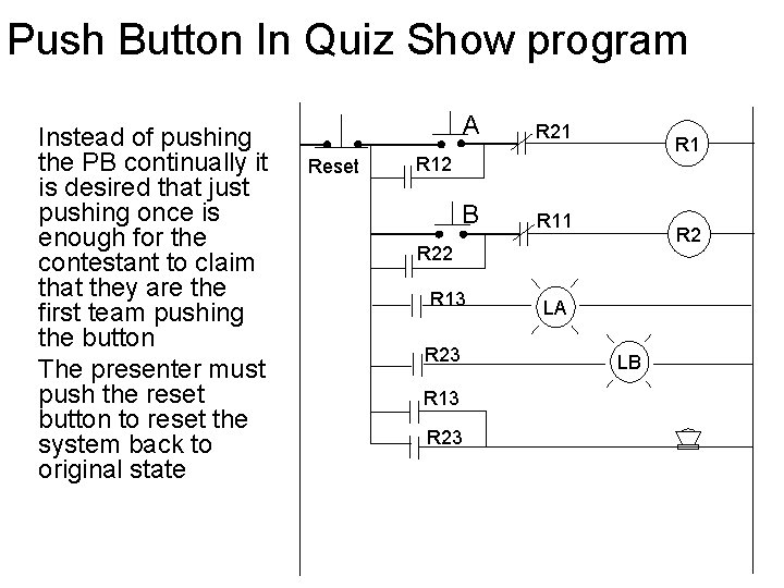 Push Button In Quiz Show program Instead of pushing the PB continually it is