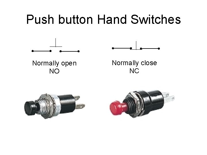 Push button Hand Switches Normally open NO Normally close NC 