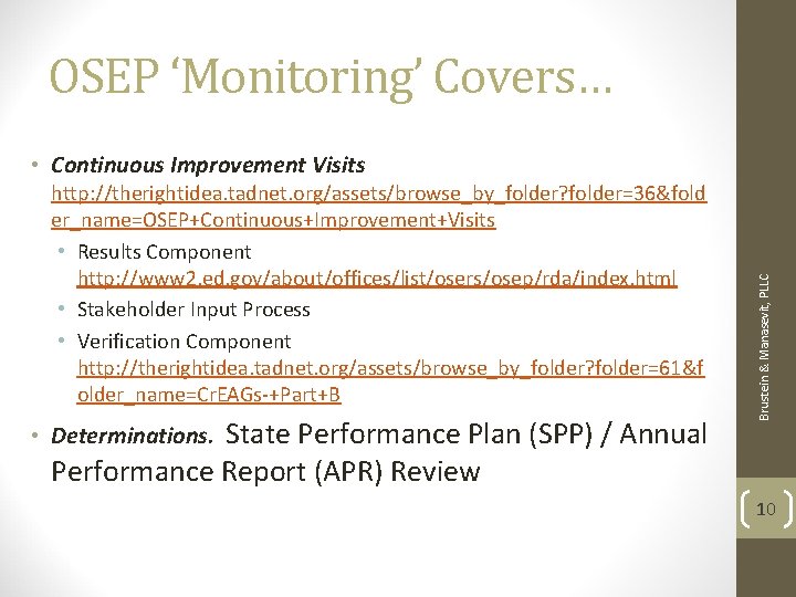 OSEP ‘Monitoring’ Covers… http: //therightidea. tadnet. org/assets/browse_by_folder? folder=36&fold er_name=OSEP+Continuous+Improvement+Visits • Results Component http: //www OSEP ‘Monitoring’ Covers… http: //therightidea. tadnet. org/assets/browse_by_folder? folder=36&fold er_name=OSEP+Continuous+Improvement+Visits • Results Component http: //www