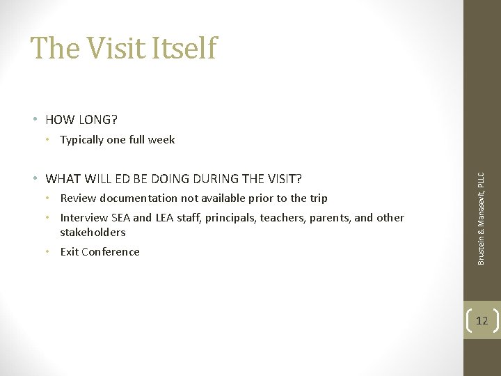 The Visit Itself • HOW LONG? • WHAT WILL ED BE DOING DURING THE The Visit Itself • HOW LONG? • WHAT WILL ED BE DOING DURING THE