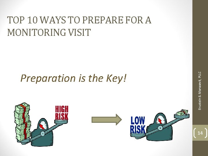 Preparation is the Key! Brustein & Manasevit, PLLC TOP 10 WAYS TO PREPARE FOR Preparation is the Key! Brustein & Manasevit, PLLC TOP 10 WAYS TO PREPARE FOR