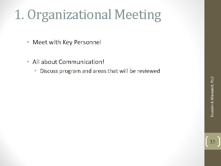 1. Organizational Meeting • Meet with Key Personnel • All about Communication! Brustein & 1. Organizational Meeting • Meet with Key Personnel • All about Communication! Brustein &