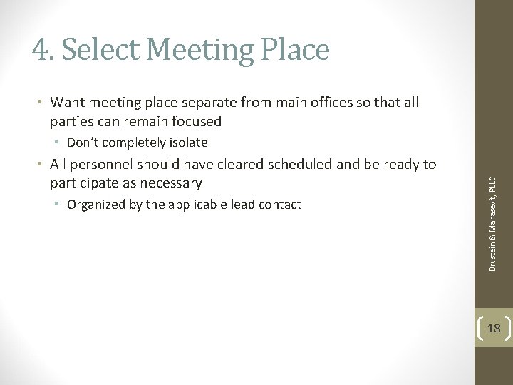 4. Select Meeting Place • Want meeting place separate from main offices so that 4. Select Meeting Place • Want meeting place separate from main offices so that