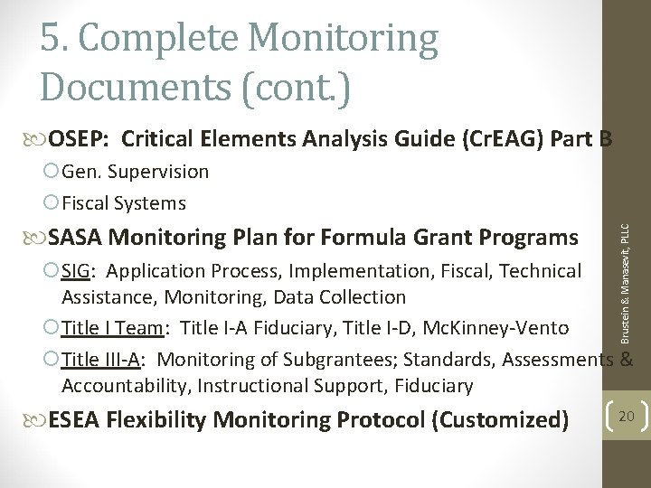 5. Complete Monitoring Documents (cont. ) OSEP: Critical Elements Analysis Guide (Cr. EAG) Part 5. Complete Monitoring Documents (cont. ) OSEP: Critical Elements Analysis Guide (Cr. EAG) Part