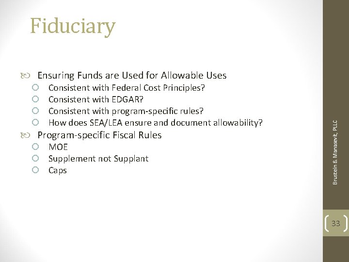 Fiduciary Consistent with Federal Cost Principles? Consistent with EDGAR? Consistent with program-specific rules? How Fiduciary Consistent with Federal Cost Principles? Consistent with EDGAR? Consistent with program-specific rules? How