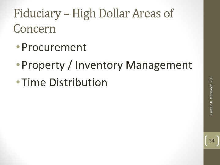 Brustein & Manasevit, PLLC Fiduciary – High Dollar Areas of Concern • Procurement • Brustein & Manasevit, PLLC Fiduciary – High Dollar Areas of Concern • Procurement •