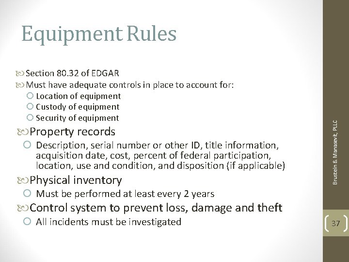 Section 80. 32 of EDGAR Must have adequate controls in place to account Section 80. 32 of EDGAR Must have adequate controls in place to account