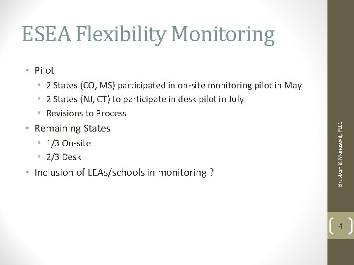 ESEA Flexibility Monitoring • Pilot • Remaining States • 1/3 On-site • 2/3 Desk ESEA Flexibility Monitoring • Pilot • Remaining States • 1/3 On-site • 2/3 Desk