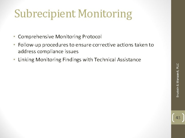 Subrecipient Monitoring Brustein & Manasevit, PLLC • Comprehensive Monitoring Protocol • Follow-up procedures to Subrecipient Monitoring Brustein & Manasevit, PLLC • Comprehensive Monitoring Protocol • Follow-up procedures to