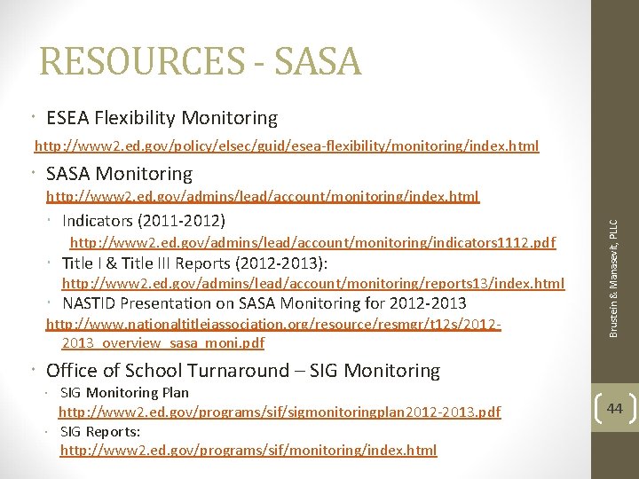 RESOURCES - SASA ESEA Flexibility Monitoring http: //www 2. ed. gov/policy/elsec/guid/esea-flexibility/monitoring/index. html SASA Monitoring RESOURCES - SASA ESEA Flexibility Monitoring http: //www 2. ed. gov/policy/elsec/guid/esea-flexibility/monitoring/index. html SASA Monitoring